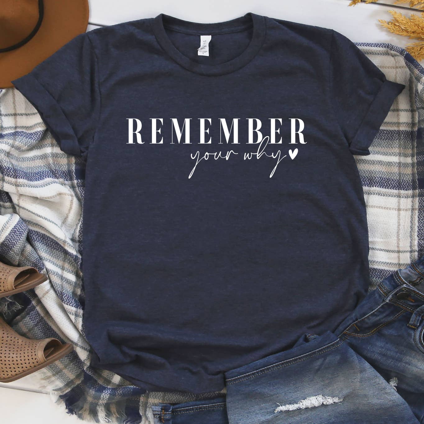 Remember Your Why Tee